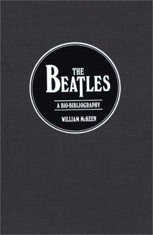 The Beatles: A Bio-Bibliography