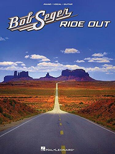 Bob Seger - Ride Out - Piano, Vocal and Guitar Chords