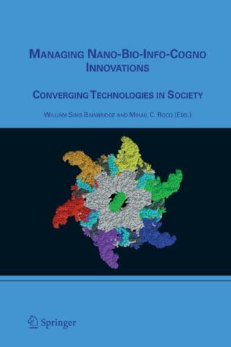 Managing Nano-Bio-Info-Cogno Innovations: Converging Technologies in Society