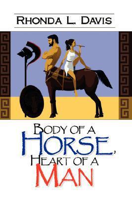 Body of a Horse, Heart of a Man