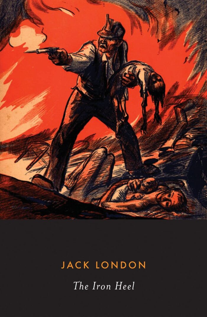 The Iron Heel: Jack London (Classics, Literature, Science Fiction) [Annotated]