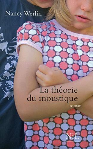 La Théorie Du Moustique: Roman