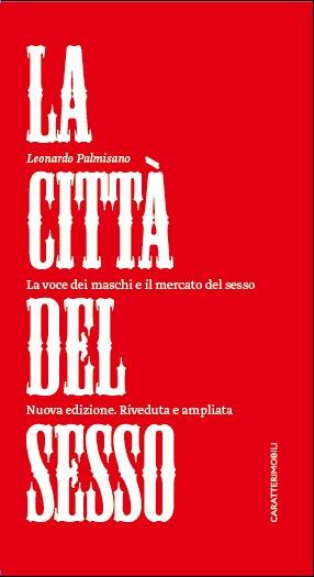 La città del sesso. La voce dei maschi e il mercato del sesso