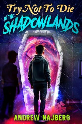 Try Not to Die: In the Shadowlands