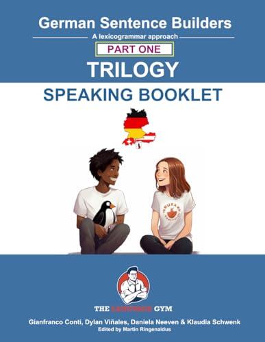 German Sentence Builders - TRILOGY - Part 1 - SPEAKING BOOKLET