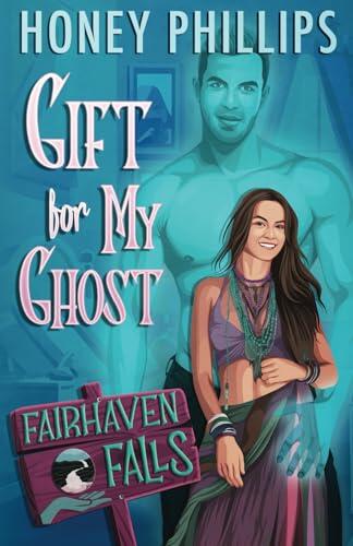 Gift for My Ghost: A Cozy Monster Romance