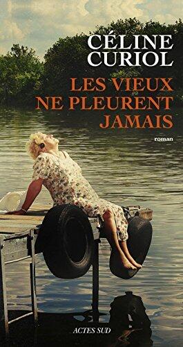 Les Vieux ne pleurent jamais