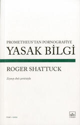 Yasak Bilgi: Prometheus'tan Pornografiye