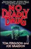 NO DEADLY DRUG