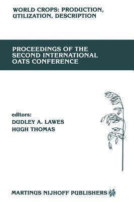 Proceedings of the Second International Oats Conference: The University College of Wales, Welsh Plant Breeding Station, Aberystwyth, U.K. July 15-18, ... Production, Utilization and Description)