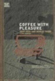Coffee With Pleasure: Just Java and World Trade