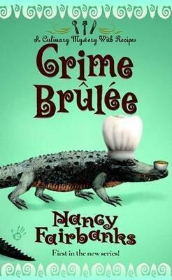 [Crime Brulee] [by: Nancy Fairbanks]