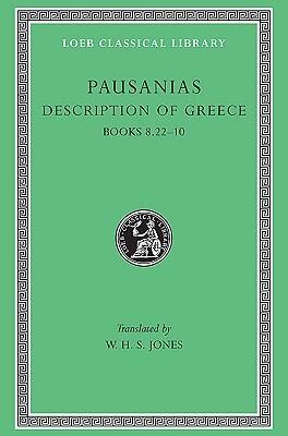 Description of Greece vol 4: Bks. 8.20 - 10