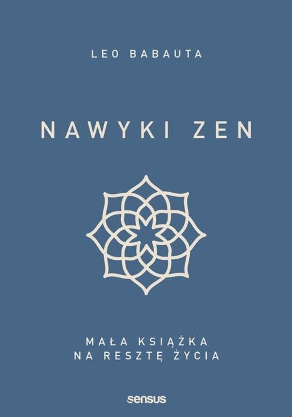 Nawyki Zen. Mała książka na resztę życia