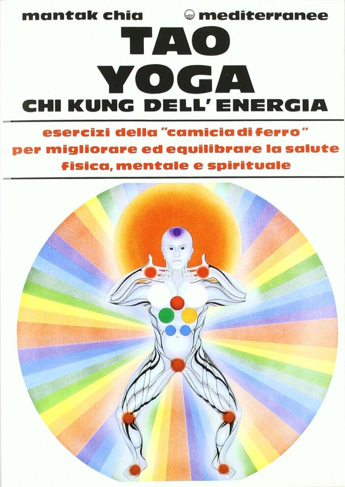Tao Yoga: chi kung dell'energia
