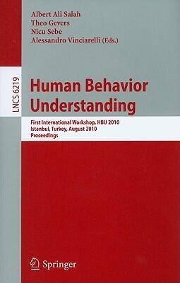 Human Behavior Understanding: first international workshop, HBU 2010, Istanbul, Turkey, August 22, 2010 : proceedings