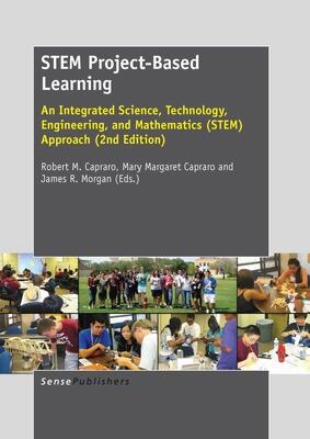 STEM Project-Based Learning: An Integrated Science, Technology, Engineering, and Mathematics (STEM) Approach