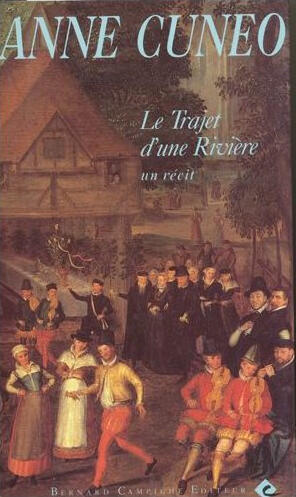 Le Trajet d'une Rivière: la vie et les aventures parfois secrètes de Francis Tregian, gentilhomme et musicien : un récit