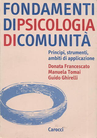 Fondamenti Di Psicologia Di Comunità: Principi, Strumenti, Ambiti Di Applicazione