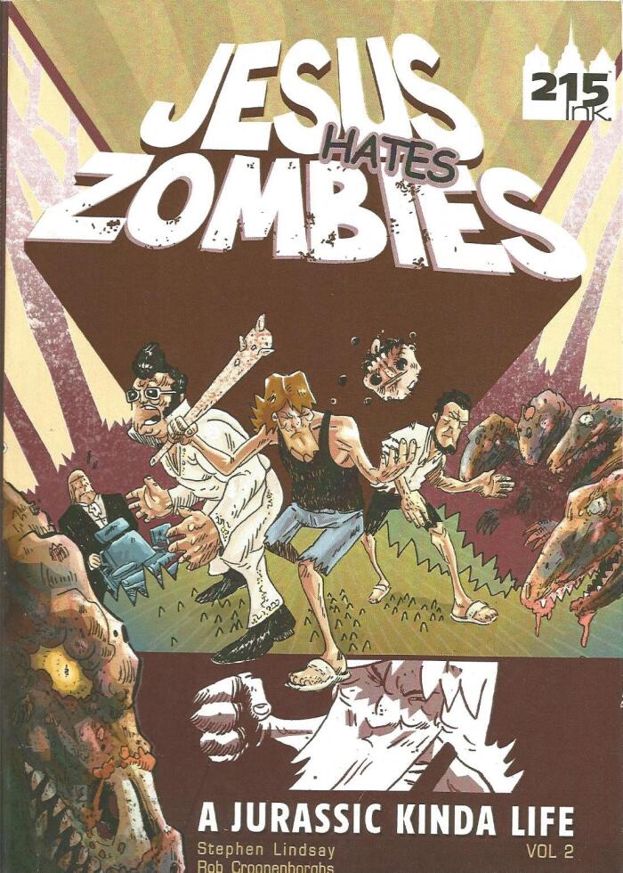 Jesus Hates Zombies: A Jurassic Kinda Life Vol. 2
