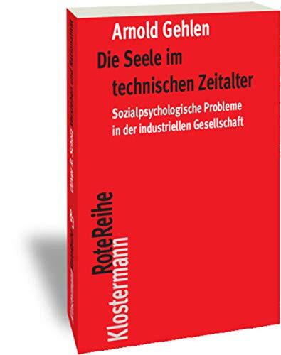 Die Seele im technischen Zeitalter: Sozialpsychologische Probleme in der industriellen Gesellschaft
