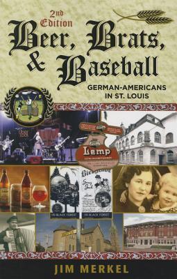 Beer, Brats, & Baseball: German-Americans in St. Louis
