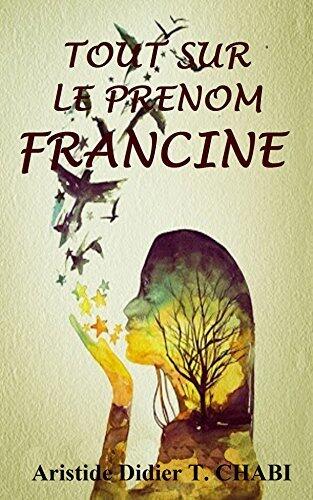 Tout sur le prenom Francine