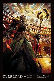 Overlord, Volume 10: The Ruler of Conspiracy