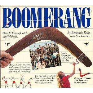Boomerang: How to Throw, Catch and Make It