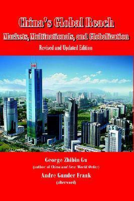 China's Global Reach: Markets, Multinationals, and Globalization