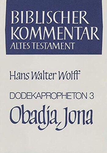 Dodekapropheton 3, Obadja, Jona: Studienausgabe (Biblischer Kommentar Altes Testament - Studienausgaben, XIV/3)