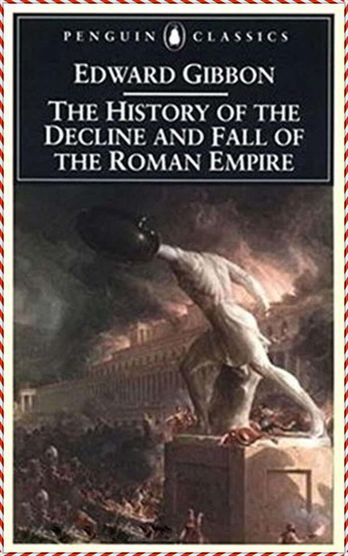 History of the Decline and Fall of the Roman Empire - Edward Gibbon [Literary Touchstone Edition]