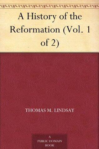 A History of the Reformation