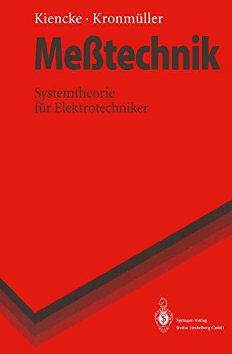 Meßtechnik: Systemtheorie für Elektrotechniker (Springer-Lehrbuch)