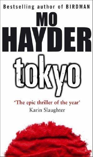 Tokyo by Mo Hayder (1-Feb-2005) Paperback