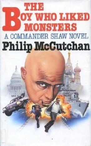 The boy who liked monsters: a Commander Shaw novel