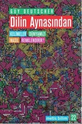 Dilin Aynasından: Kelimeler Dünyamızı Nasıl Renklendirir?