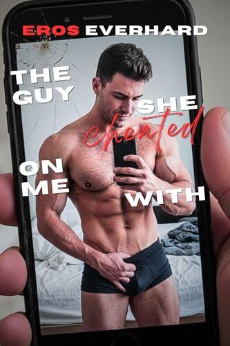 The Guy She Cheated On Me With: Straigh to Gay First Time Erotica Short Story