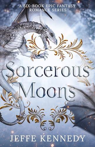 Sorcerous Moons: a Six-Book Epic Fantasy Romance Series
