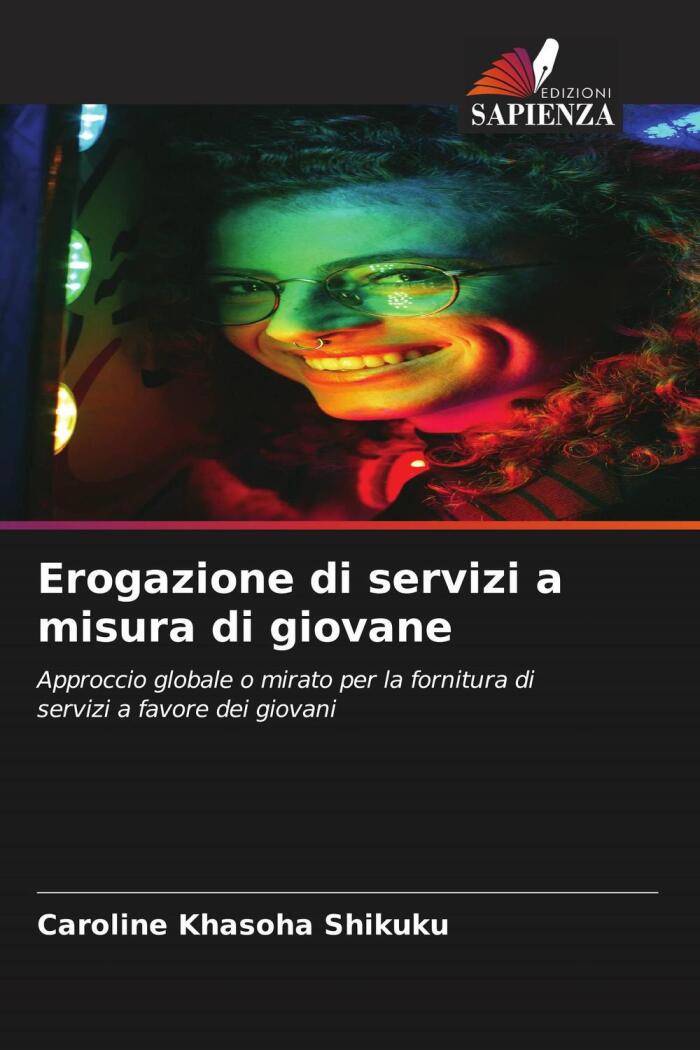 Erogazione di servizi a misura di giovane: Approccio globale o mirato per la fornitura di servizi a favore dei giovani