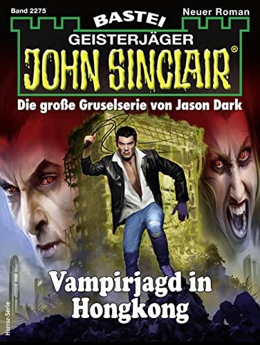 John Sinclair 2275: Vampirjagd in Hongkong