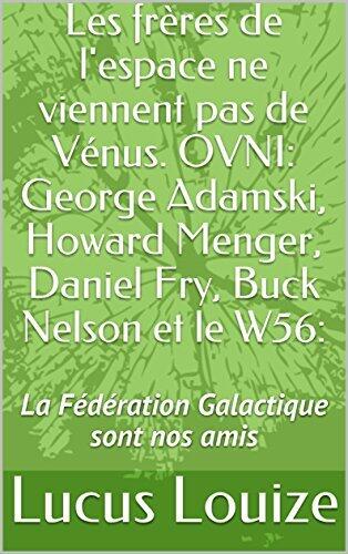 Les Frères de l'Espace NE Viennent Pas de Vénus (OVNI)