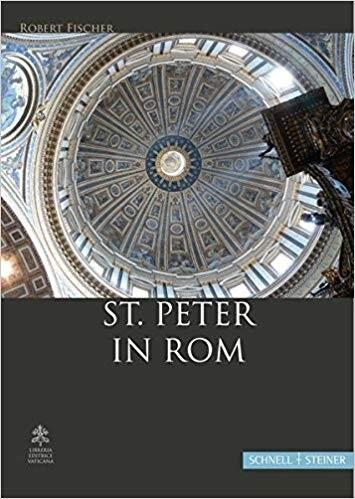 St. Peter in Rom: Eine Handreichung zur Fuhrung Oder zum Selbsterkunden der Basilika