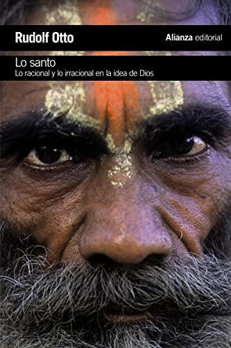 Lo Santo: Lo Racional Y Lo Irracional En La Idea De Dios