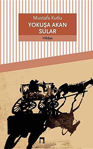 YOKUSA AKAN SULAR (DERGAH YAYINLARI)