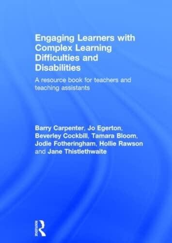 Engaging Learners with Complex Learning Difficulties and Disabilities: A Resource Book for Teachers and Teaching Assistants