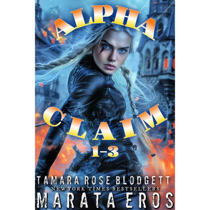 Alpha Claim Box Set, Books 1-3: Brutal Futuristic Fantasy • Hybrid Bounty Hunter • Untamed Monster