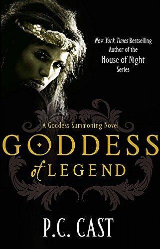 Goddess of Legend. by P.C. Cast