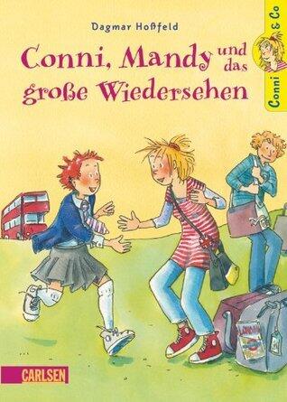 Conni & Co 6: Conni, Mandy und das große Wiedersehen: Ein spannendes Kinderbuch für Mädchen ab 10 Jahren