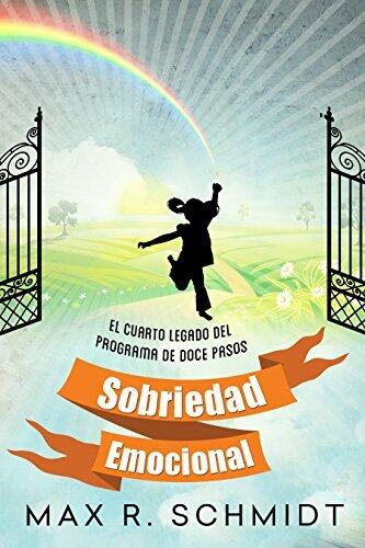 Sobriedad Emocional: El Cuarto Legado del Programa de Doce Pasos (Trastorno por consumo de alcohol)
